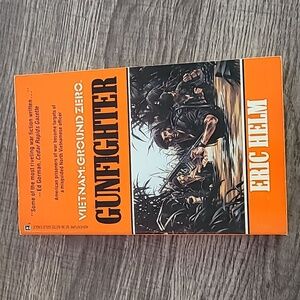 Vietnam: Ground Zero - Gunfighter By Eric Helm
